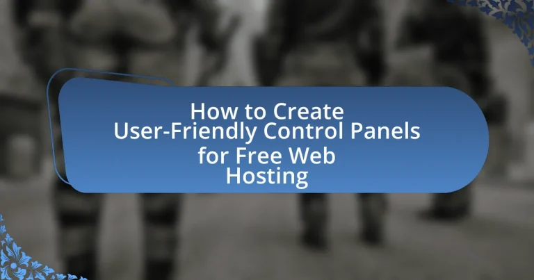 How to Create User-Friendly Control Panels for Free Web Hosting