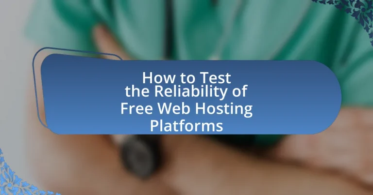 How to Test the Reliability of Free Web Hosting Platforms