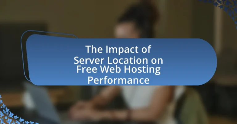 The Impact of Server Location on Free Web Hosting Performance