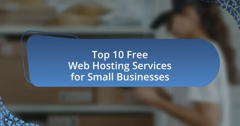 Top 10 Free Web Hosting Services for Small Businesses
