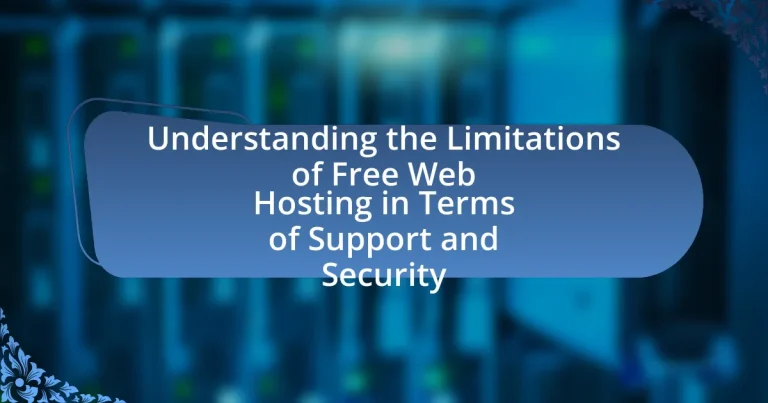 Understanding the Limitations of Free Web Hosting in Terms of Support and Security