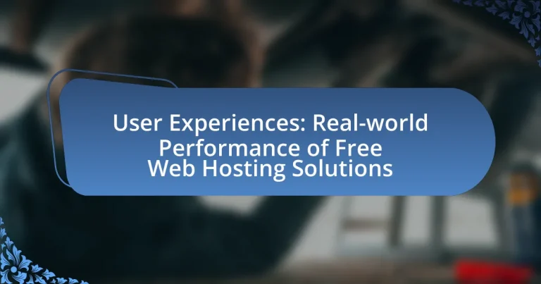 User Experiences: Real-world Performance of Free Web Hosting Solutions