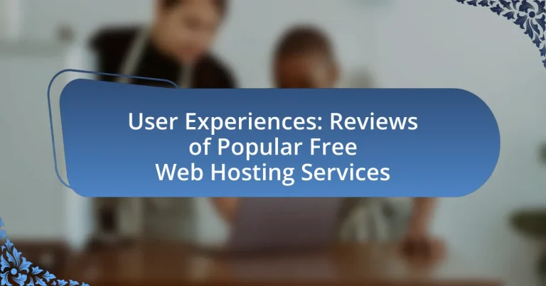 User Experiences: Reviews of Popular Free Web Hosting Services