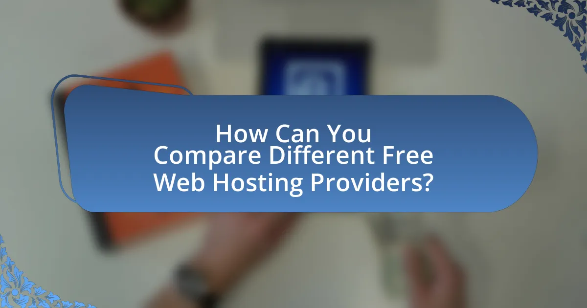 How Can You Compare Different Free Web Hosting Providers?