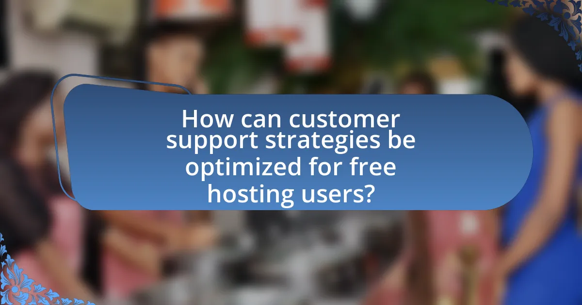 How can customer support strategies be optimized for free hosting users?