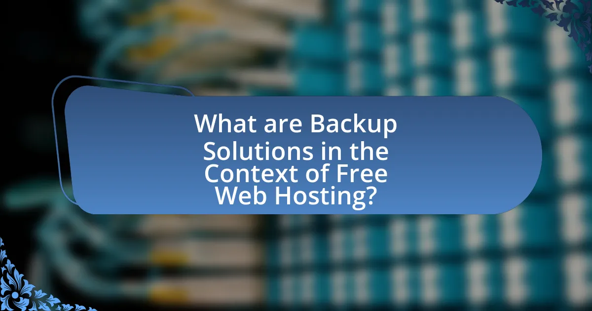 What are Backup Solutions in the Context of Free Web Hosting?