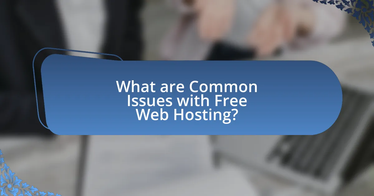 What are Common Issues with Free Web Hosting?
