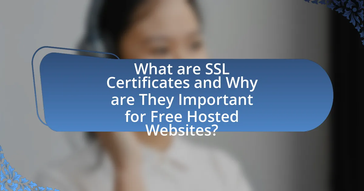 What are SSL Certificates and Why are They Important for Free Hosted Websites?
