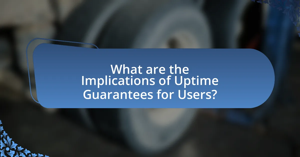 What are the Implications of Uptime Guarantees for Users?
