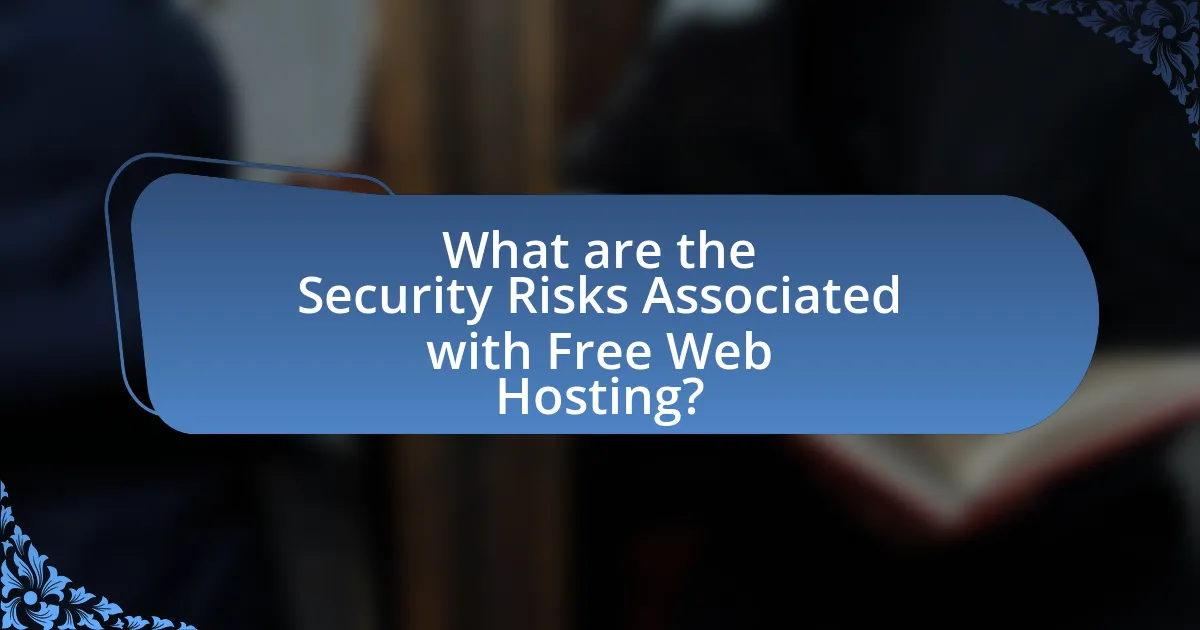 What are the Security Risks Associated with Free Web Hosting?