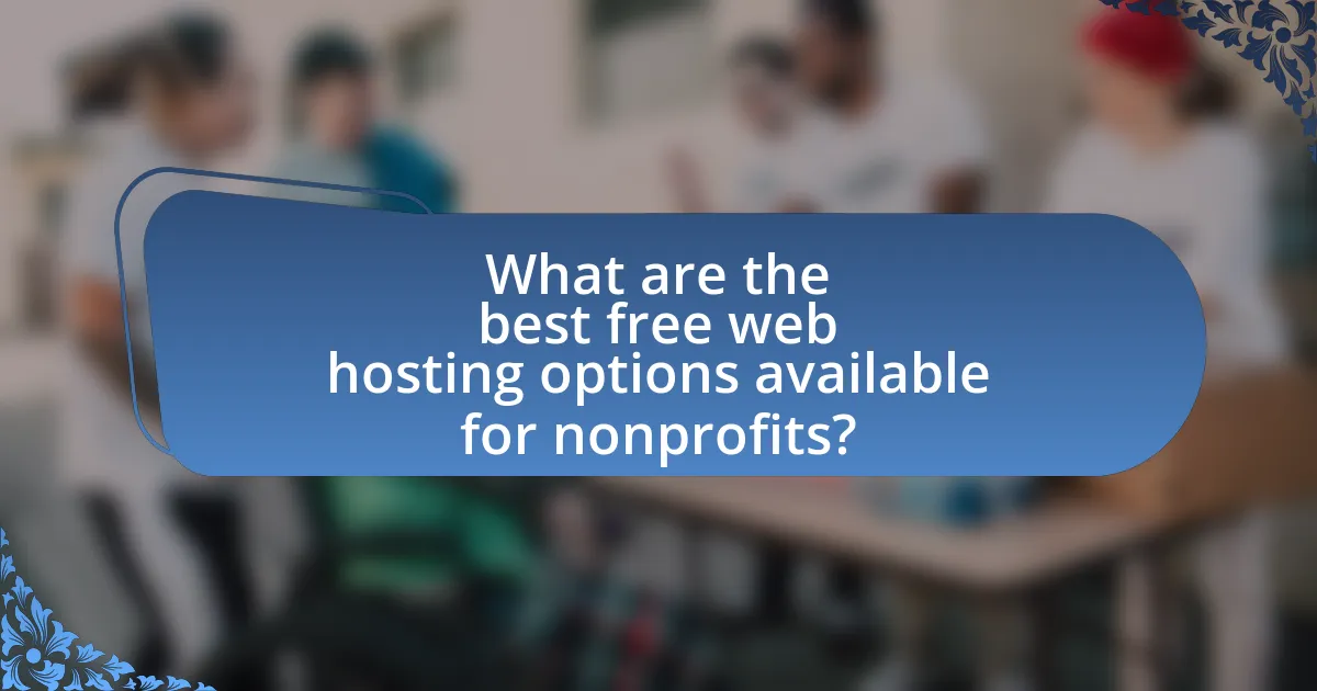 What are the best free web hosting options available for nonprofits?