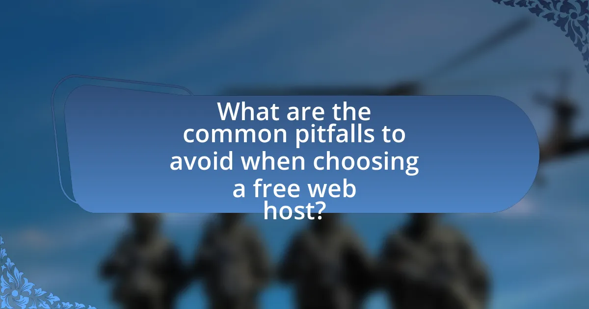 What are the common pitfalls to avoid when choosing a free web host?