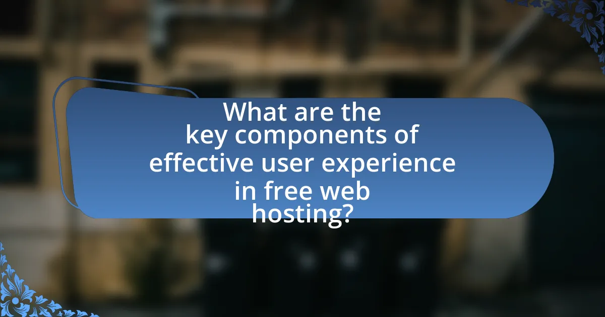 What are the key components of effective user experience in free web hosting?
