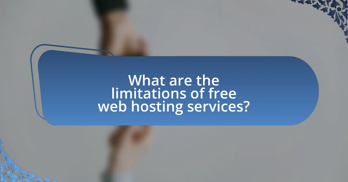 What are the limitations of free web hosting services?