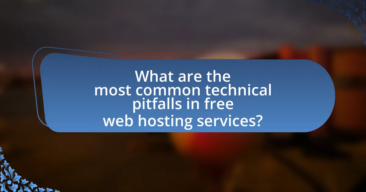 What are the most common technical pitfalls in free web hosting services?