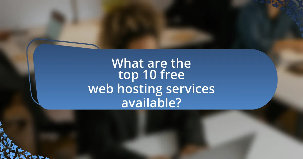 What are the top 10 free web hosting services available?