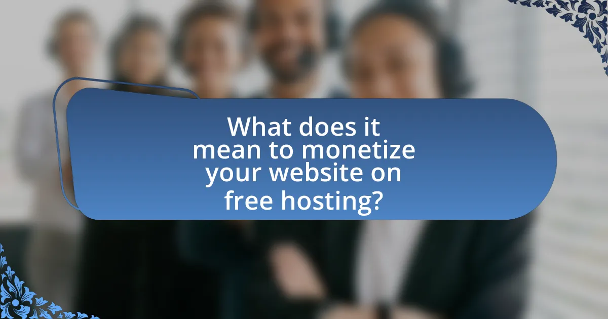 What does it mean to monetize your website on free hosting?