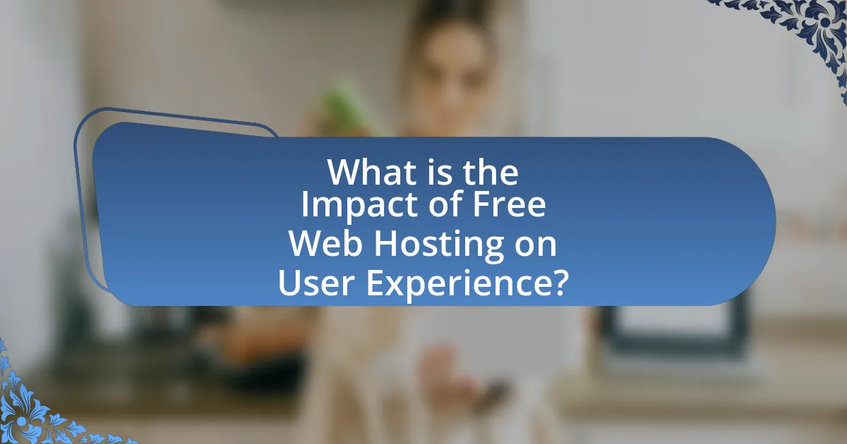 What is the Impact of Free Web Hosting on User Experience?