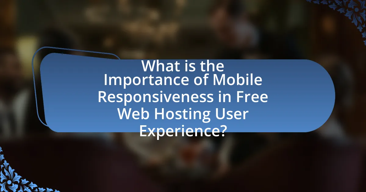 What is the Importance of Mobile Responsiveness in Free Web Hosting User Experience?