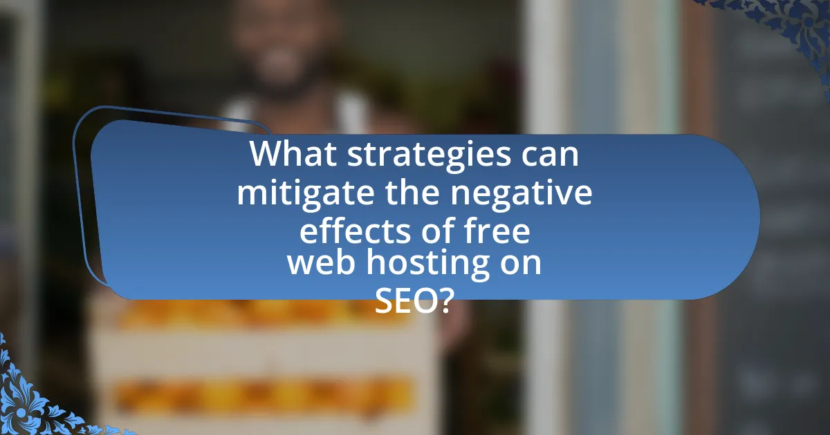 What strategies can mitigate the negative effects of free web hosting on SEO?