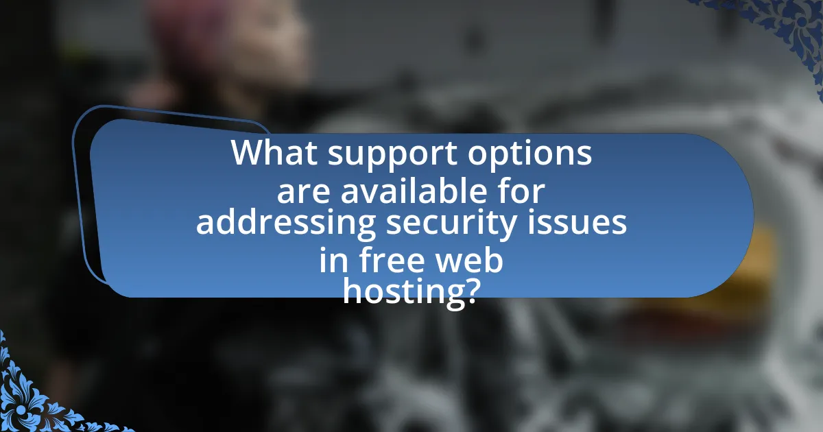 What support options are available for addressing security issues in free web hosting?